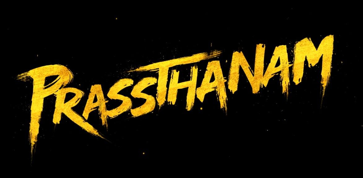 Prassthanam Trailer