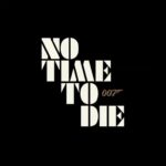 NO TIME TO DIE Trailer