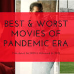 Best & Worst Movies of Pandemic Era