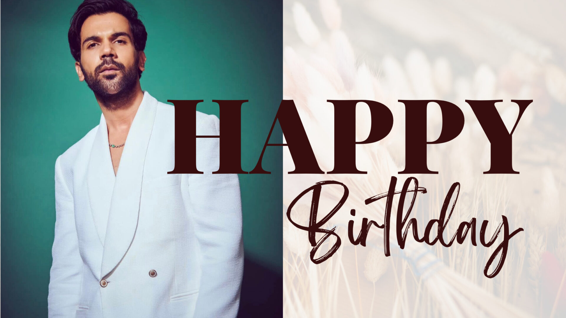 Happy Birthday Rajkummar Rao - have a great day, Rajkummar!