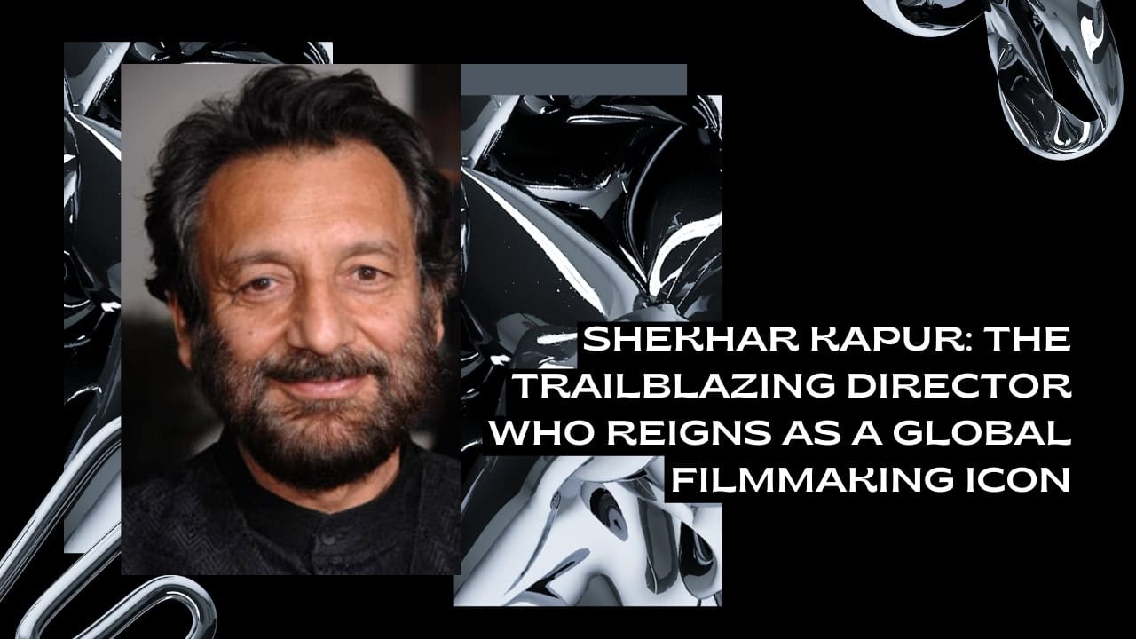 Shekhar Kapur