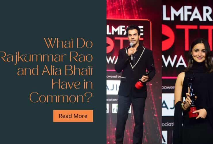 What Do Rajkummar Rao and Alia Bhatt Have in Common?