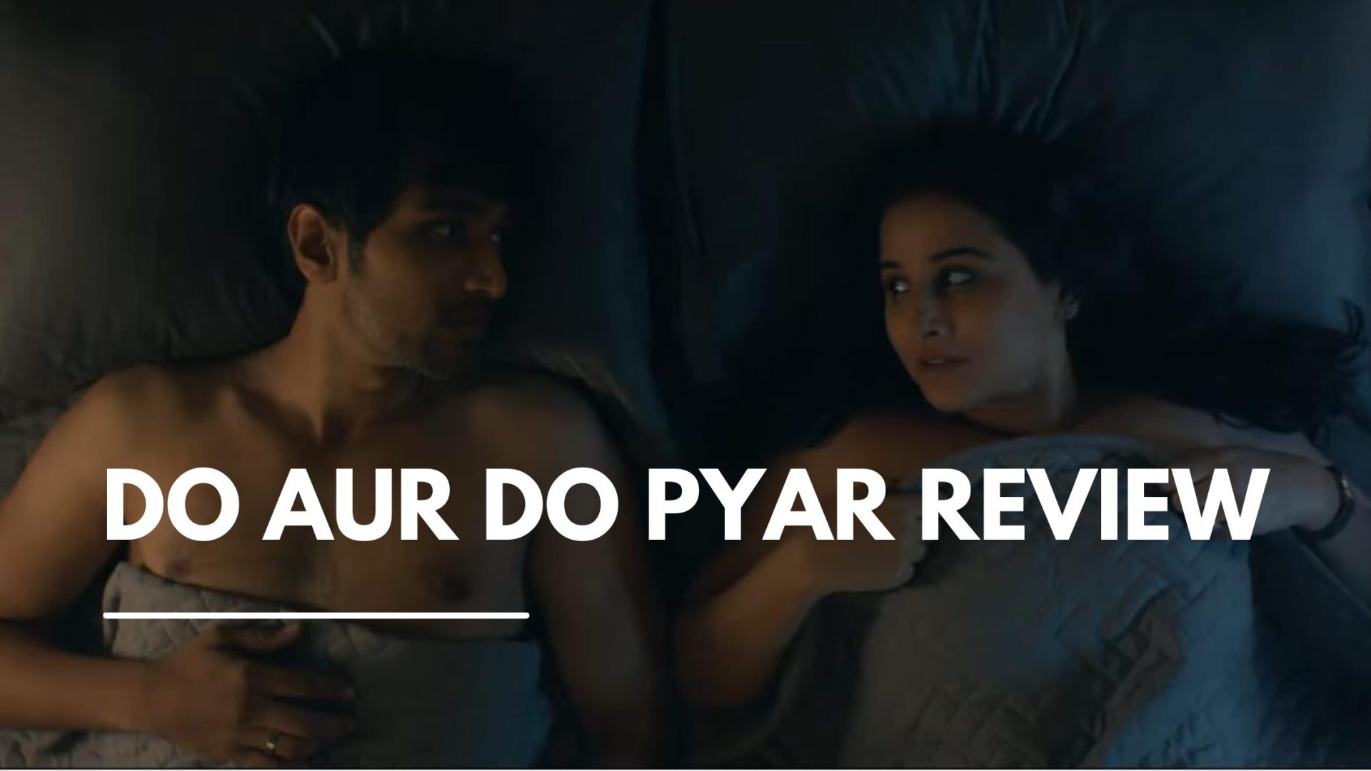 Do Aur Dp Pyar Review