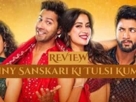 Sunny Sanskari ki Tulsi Kumari Review