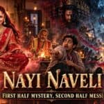 Nayi Naveli Movie Review